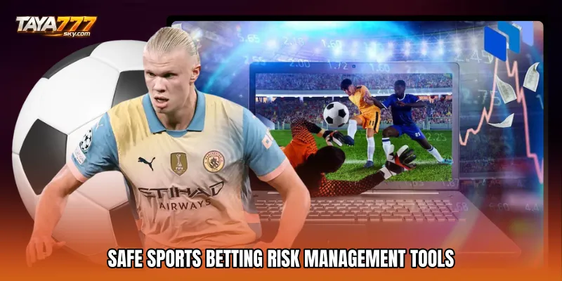 Safe sports betting Risk Management Tools