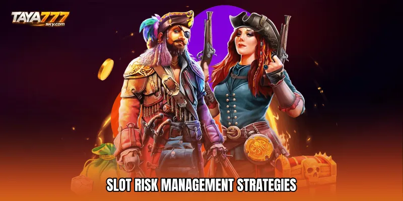 Slot Risk Management Strategies
