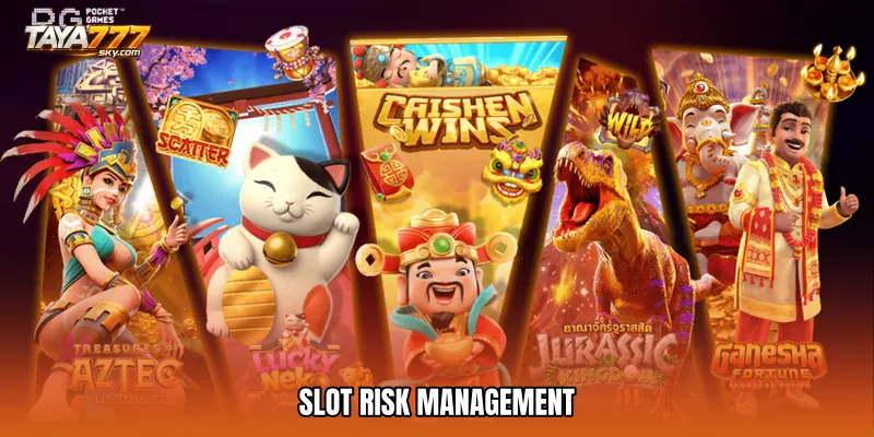 Slot risk management