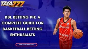 kbl betting ph a complete guide for basketball betting enthusiasts
